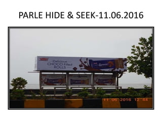 PARLE HIDE & SEEK-11.06.2016
 