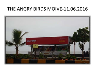THE ANGRY BIRDS MOIVE-11.06.2016
 