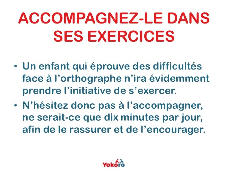 Comment Aider Votre Enfant à Progresser En Orthographe - 