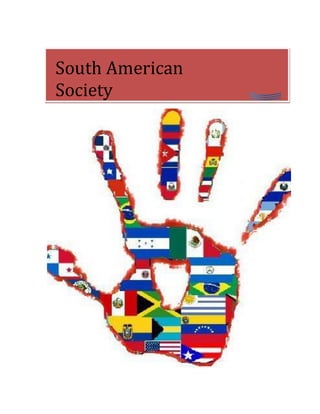 South American
Society
 