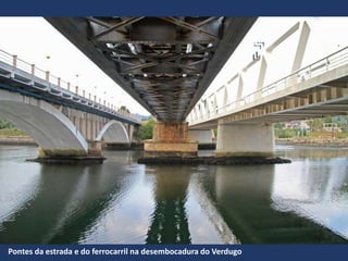 Pontes da estrada e do ferrocarril na desembocadura do Verdugo
 