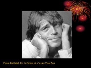 Pierre Bachelet_En CeTemps Là J’ avais Vingt Ans
 