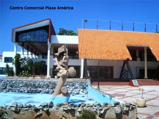 Centro Comercial Plaza América
 