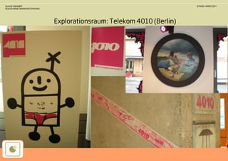 KLAAS KRAMER                                                        STAND: MÄRZ 2011
SOUVERÄNE MARKENFÜHRUNG




                          Explorationsraum: Telekom 4010 (Berlin)
 