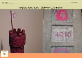 KLAAS KRAMER                                                        STAND: MÄRZ 2011
SOUVERÄNE MARKENFÜHRUNG




                          Explorationsraum: Telekom 4010 (Berlin)
 