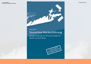 KLAAS KRAMER              STAND: MÄRZ 2011
SOUVERÄNE MARKENFÜHRUNG
 