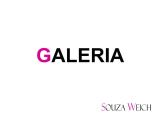 GALERIA
 