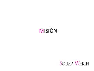 MISIÓN
 