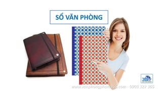 SỔ VĂN PHÒNG
www.vanphongpham365.com - 0903 322 365
 