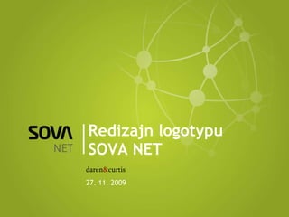 Redizajn logotypu SOVA NET daren & curtis 27. 11. 2009 