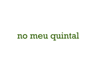 no meu quintal 