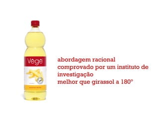 abordagem racional comprovado por um instituto de investigação  melhor que girassol a 180º 