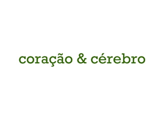 coração & cérebro 