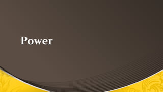 Power

 
