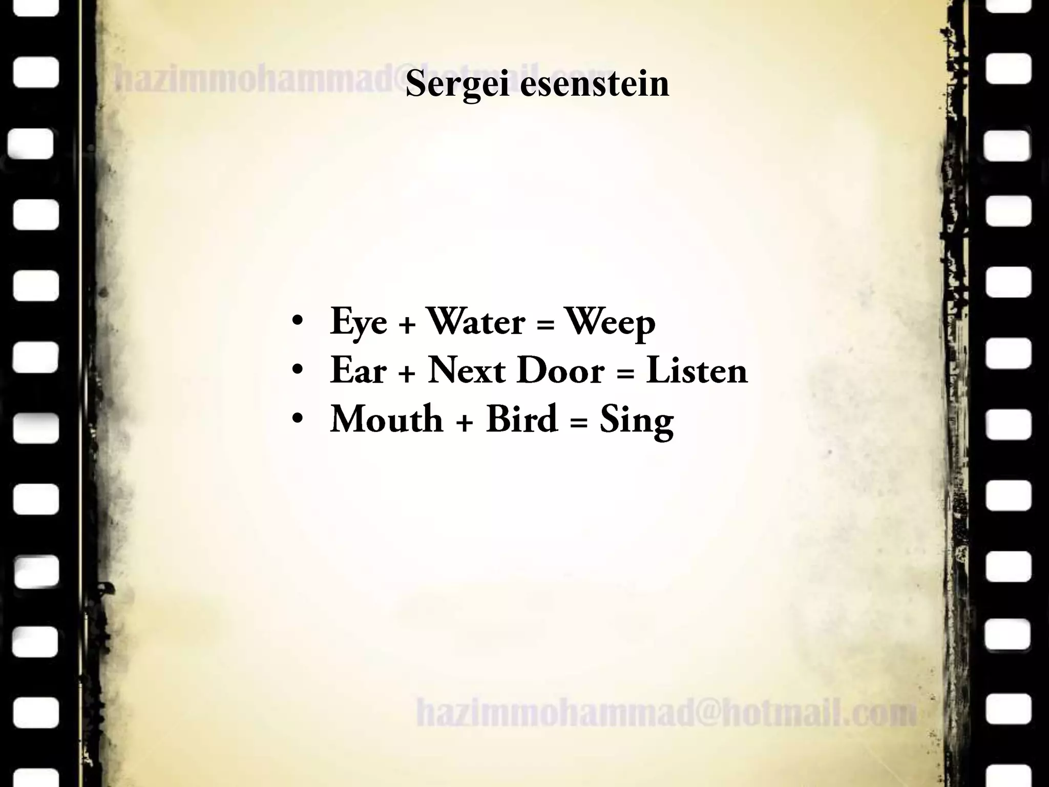 Sergei esenstein
•
•
•