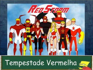 Tempestade Vermelha
 