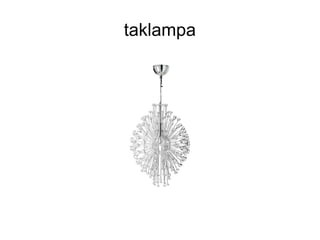 taklampa
 
