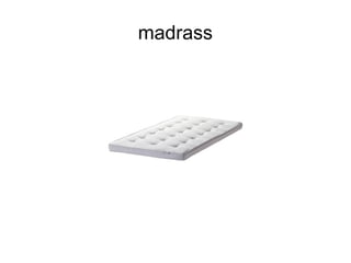 madrass
 