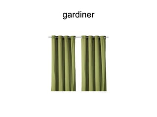 gardiner
 