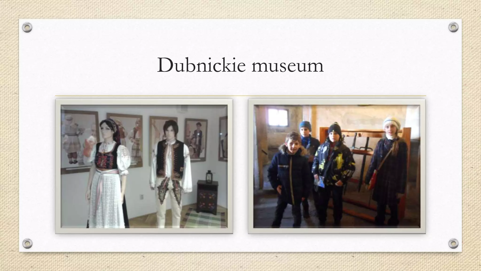 Dubnickie museum