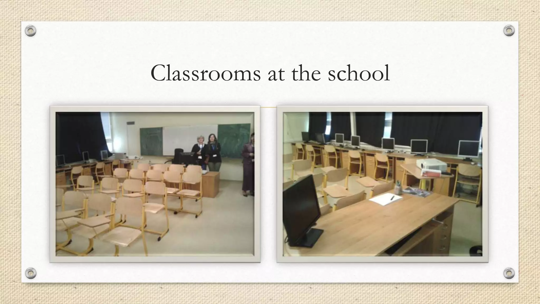 Classrooms at the school