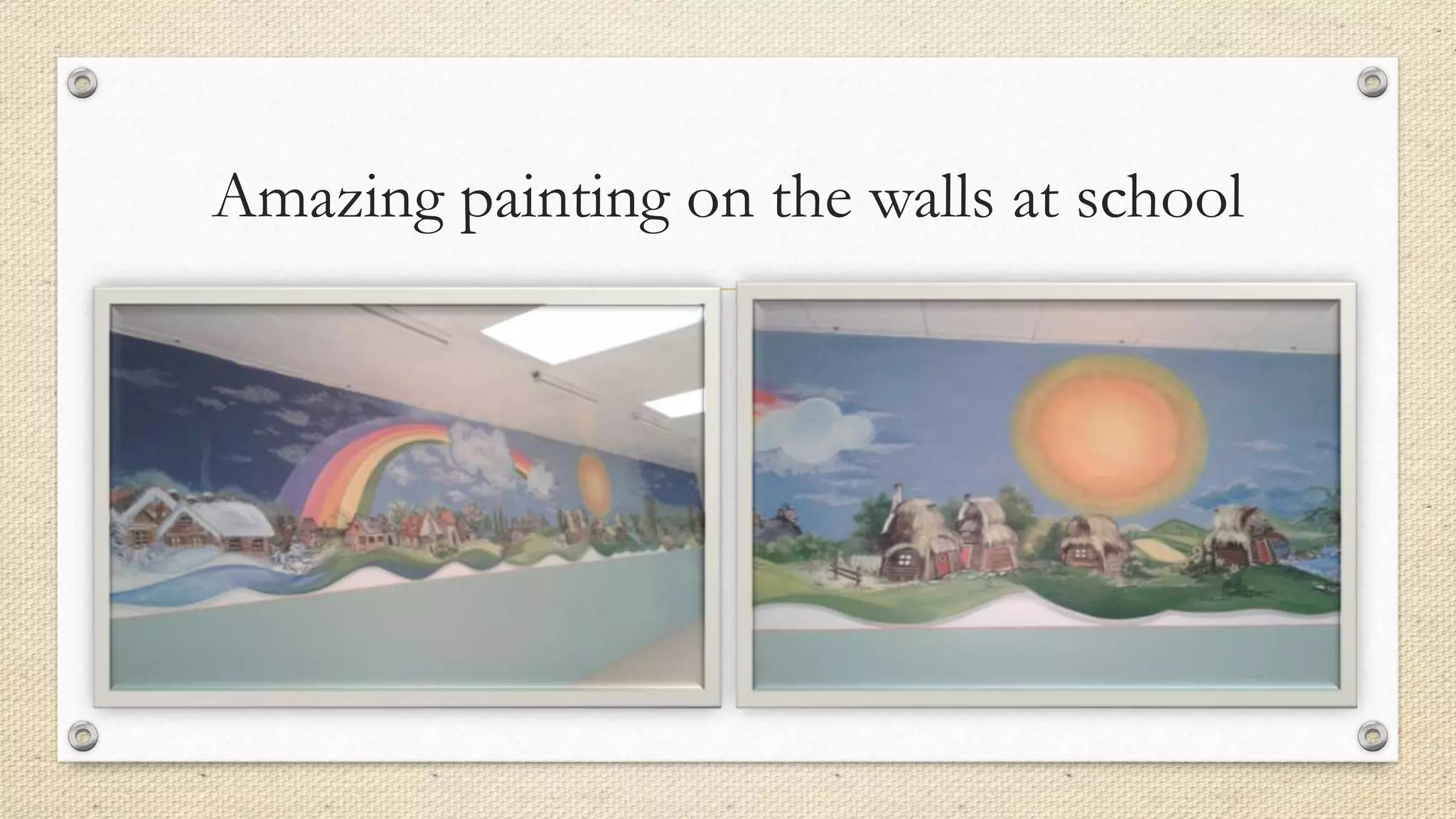 Amazing painting on the walls at school