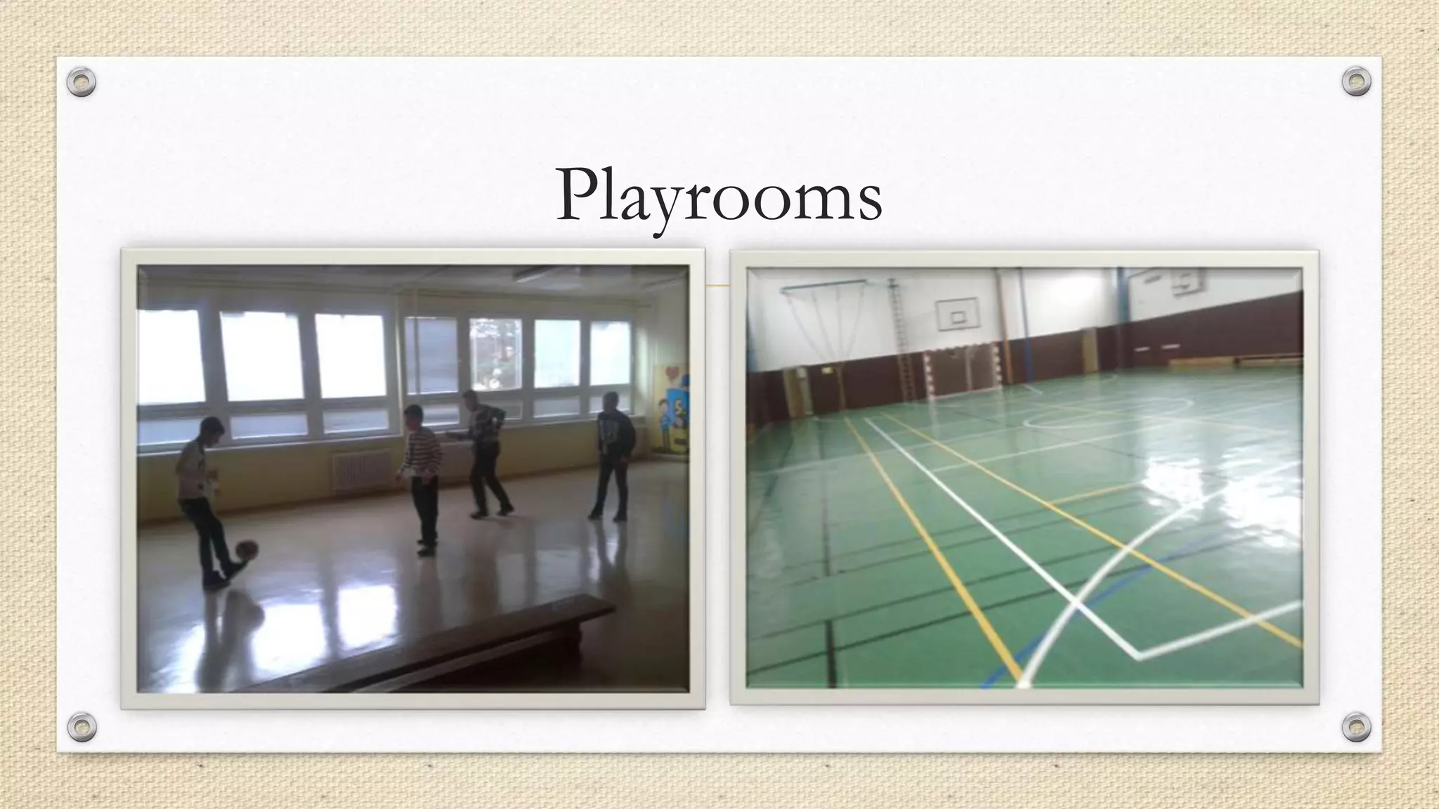 Playrooms