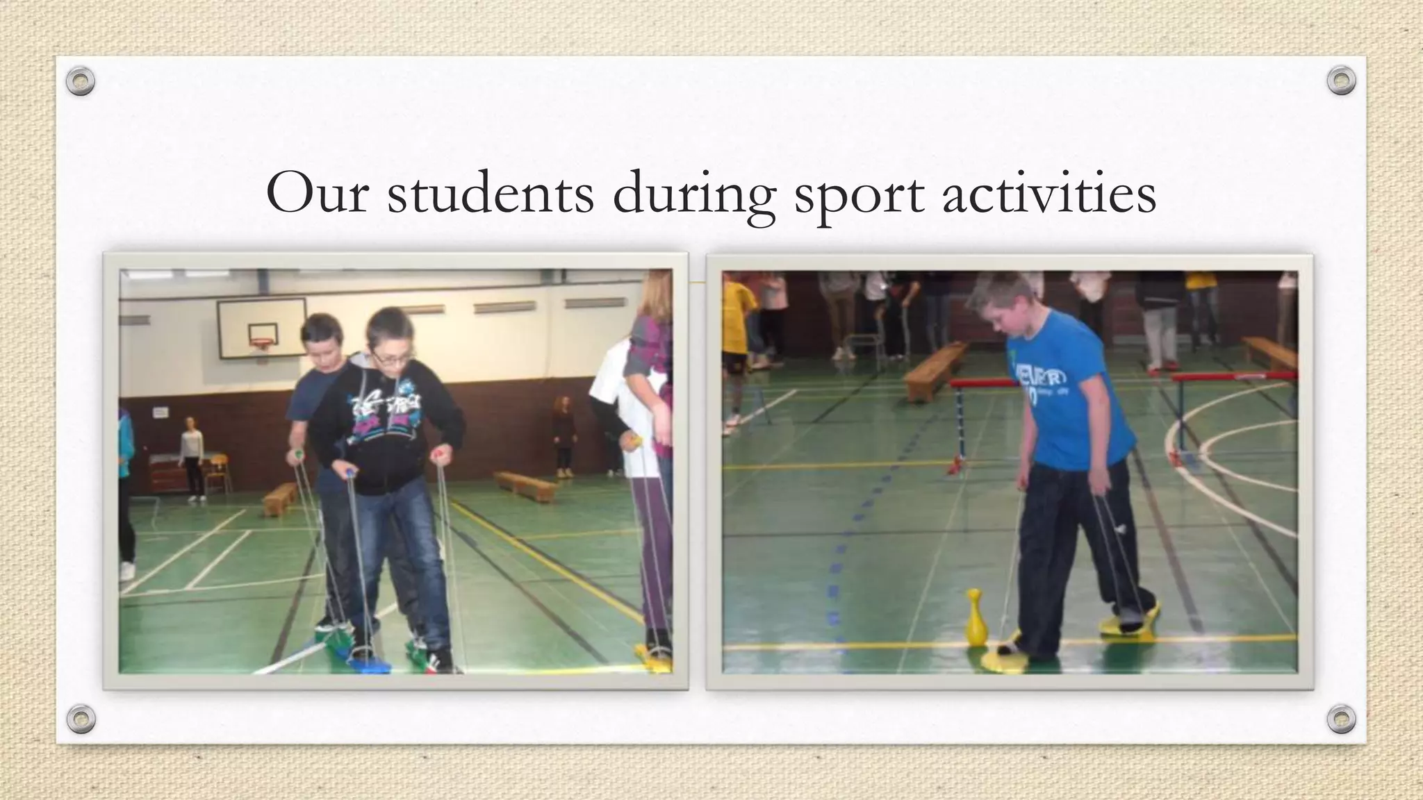 Our students during sport activities
