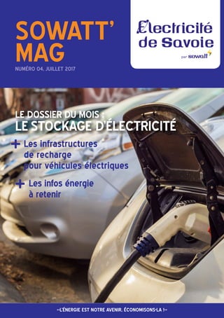 LE DOSSIER DU MOIS :
LE STOCKAGE D’ÉLECTRICITÉ
Les infrastructures
de recharge
pour véhicules électriques
+
Les infos éner...