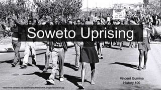 Soweto Uprising pptx Soweto Uprising pptx