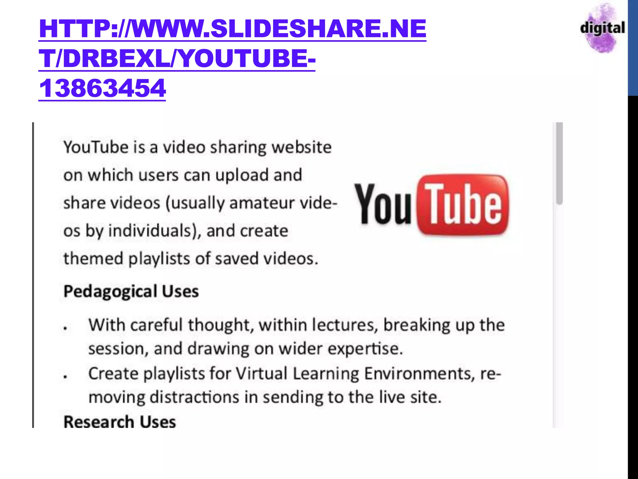 HTTP://WWW.SLIDESHARE.NE
T/DRBEXL/YOUTUBE-
13863454
 