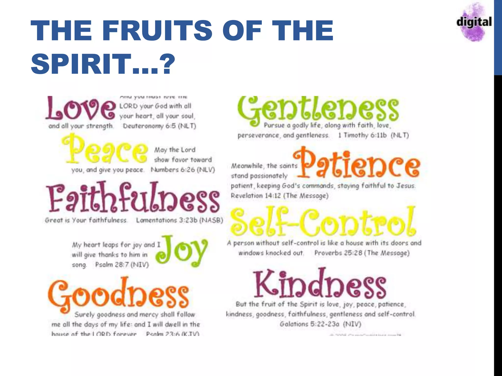 THE FRUITS OF THE
SPIRIT…?
 