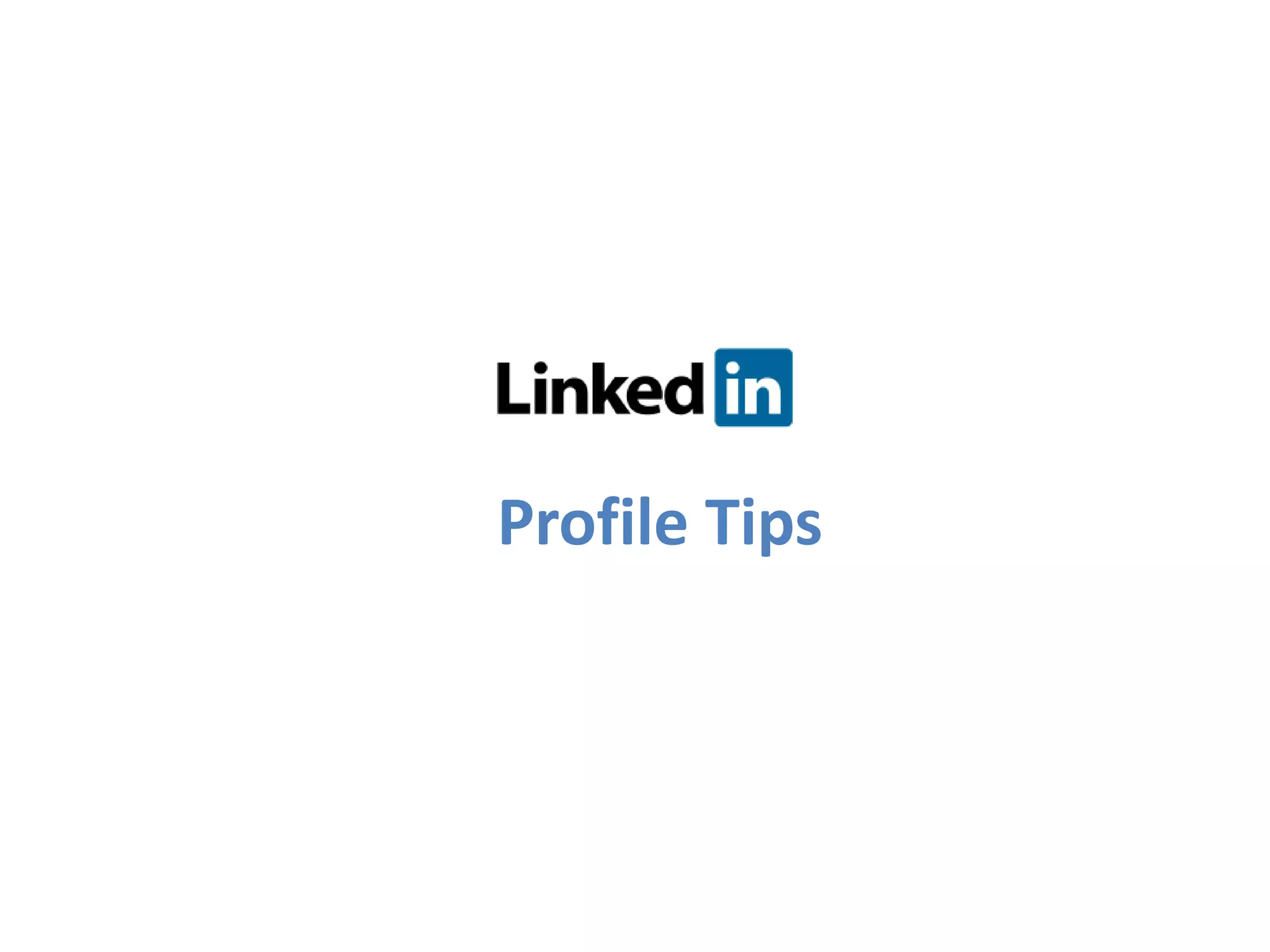 Profile Tips

 