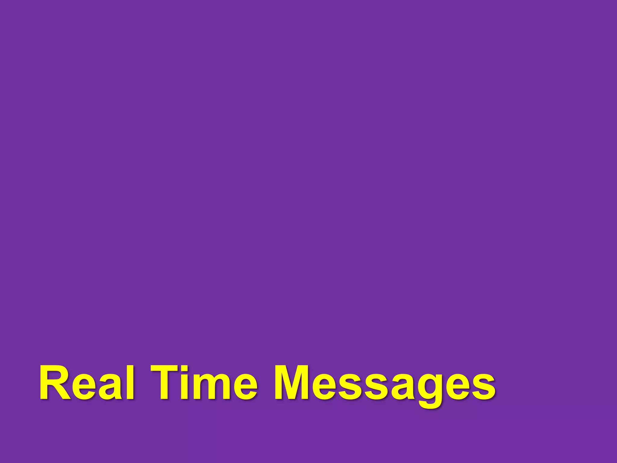 Real Time Messages
 
