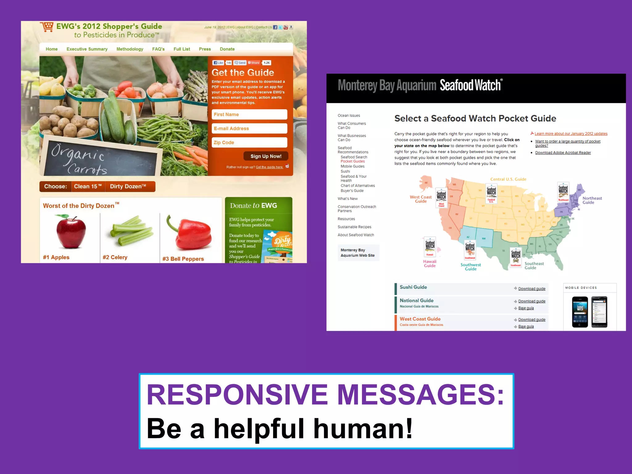 RESPONSIVE MESSAGES:
Be a helpful human!
 
