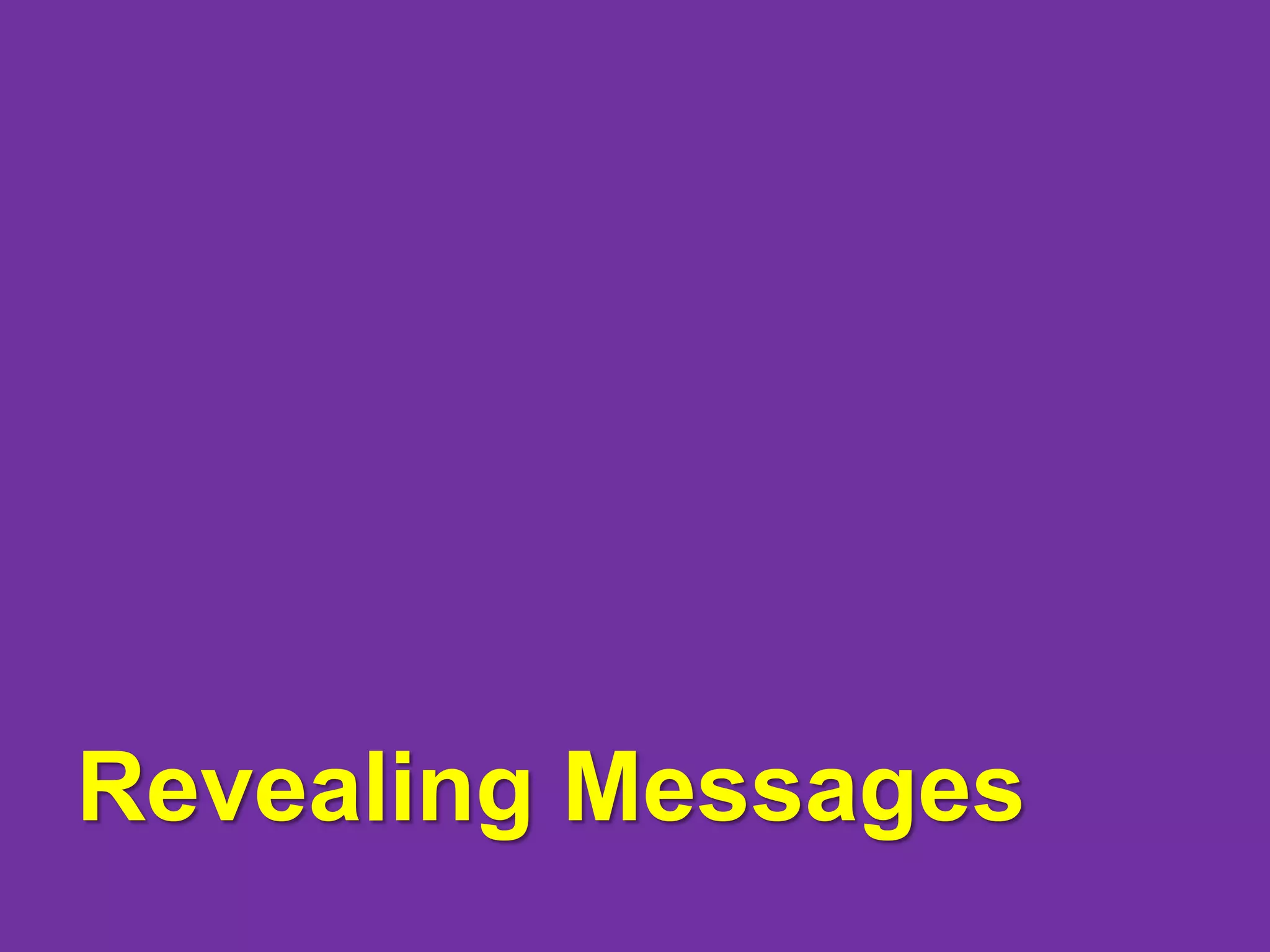 Revealing Messages
 