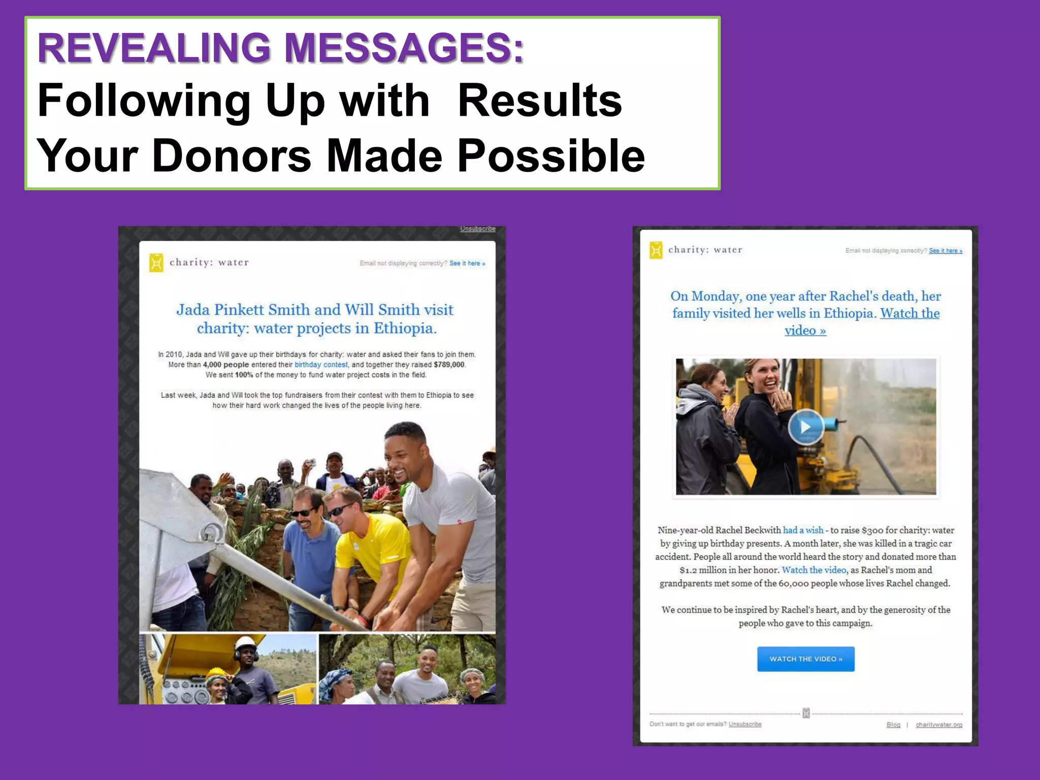 REVEALING MESSAGES:
Following Up with Results
Your Donors Made Possible
 