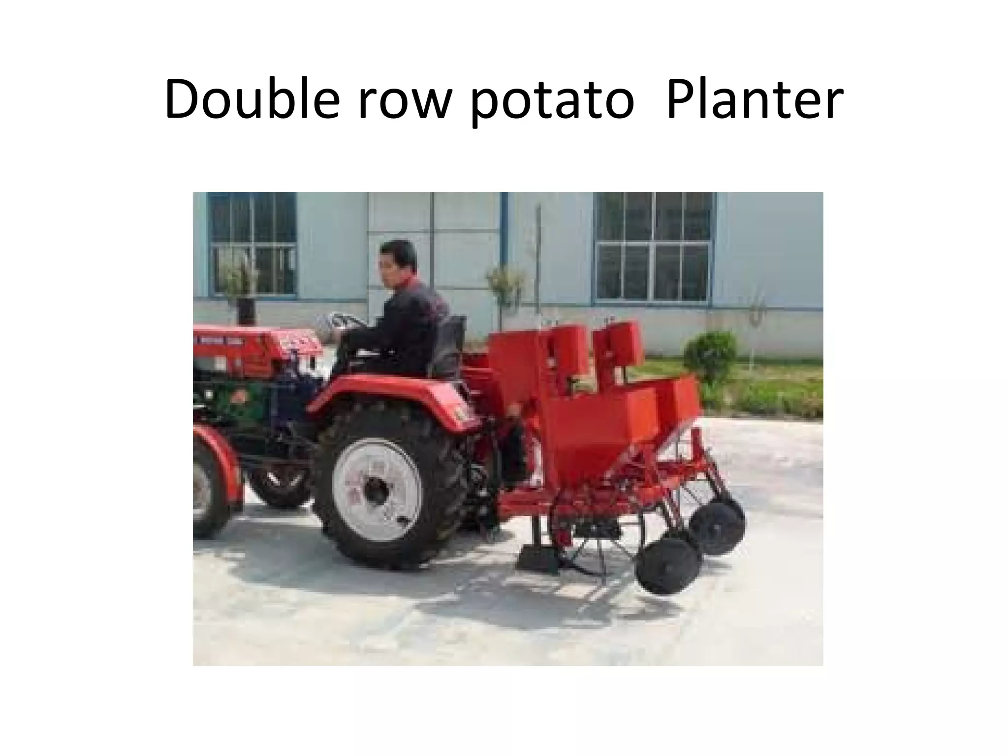 Double row potato Planter
 