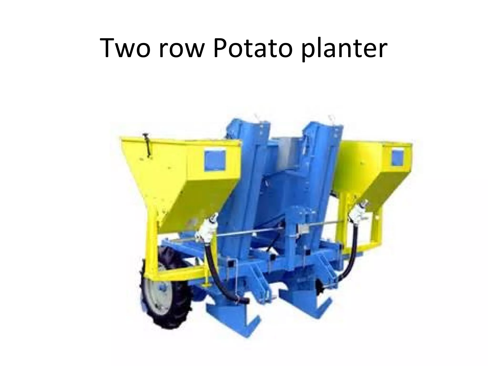 Two row Potato planter
 