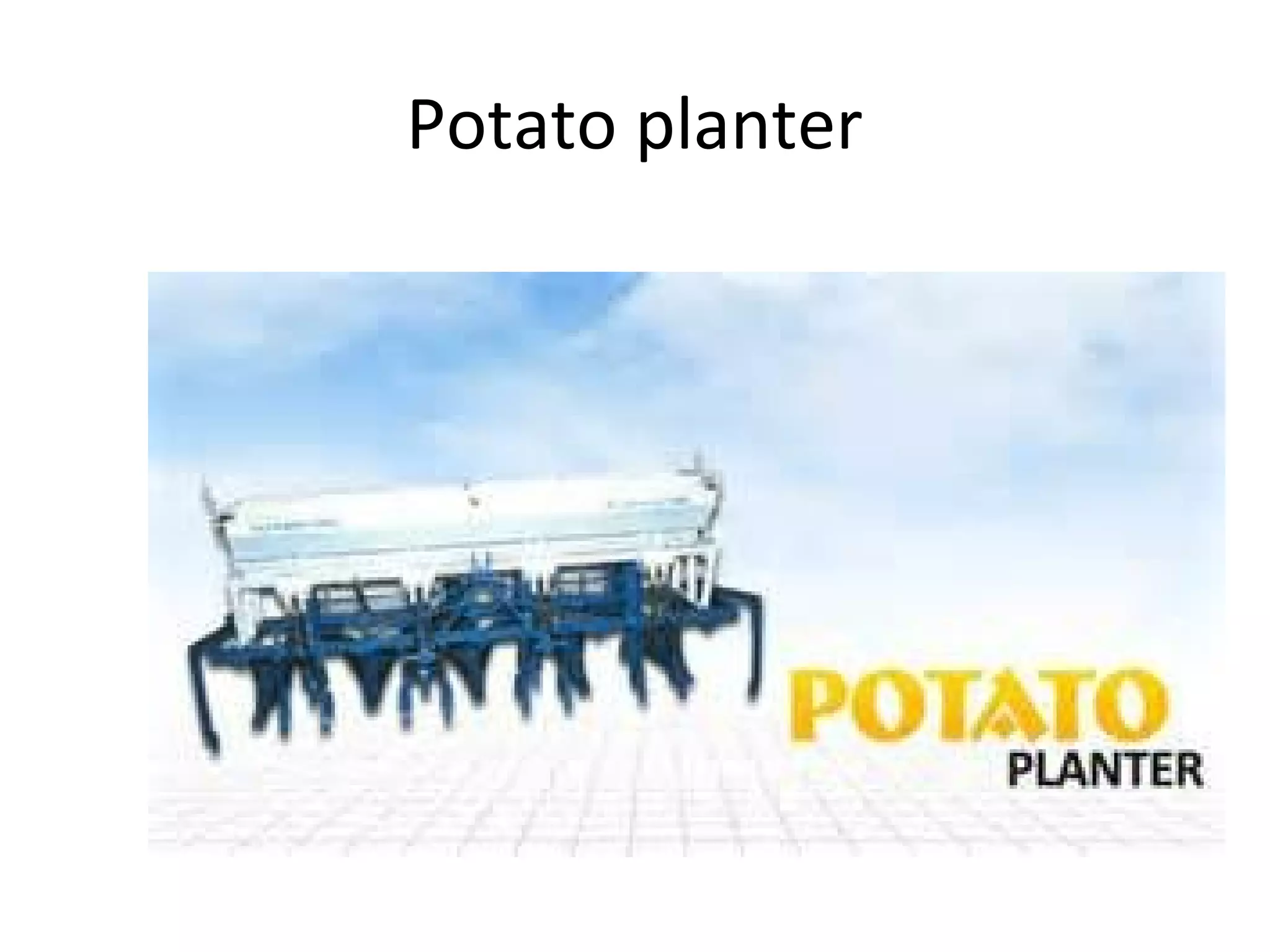 Potato planter
 