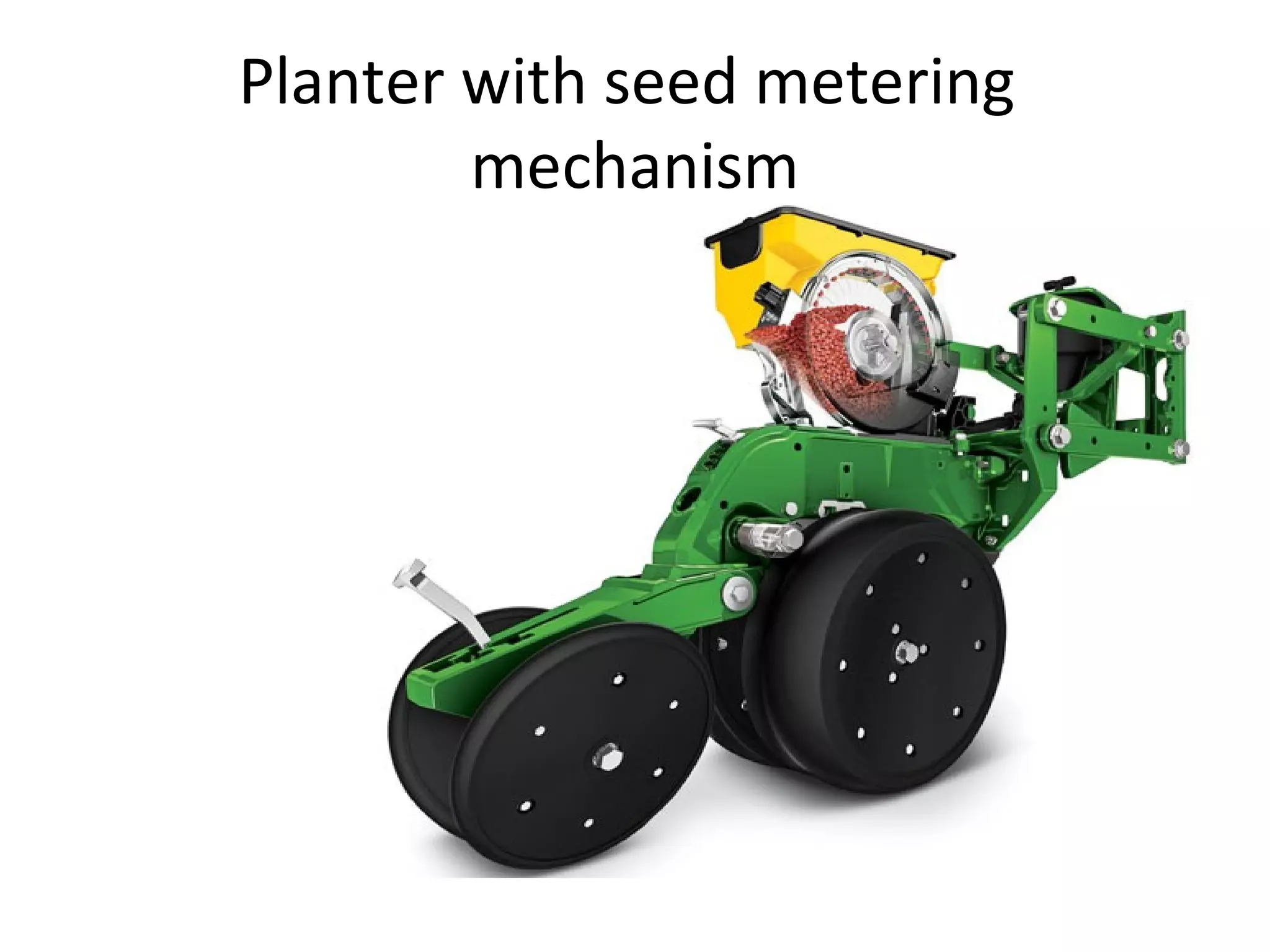Planter with seed metering
mechanism
 