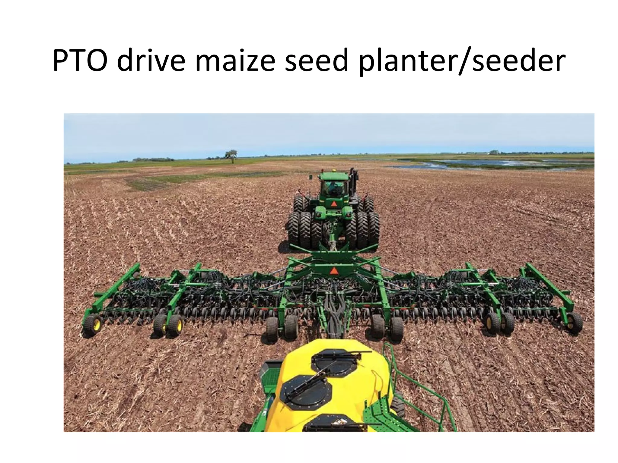 PTO drive maize seed planter/seeder
 
