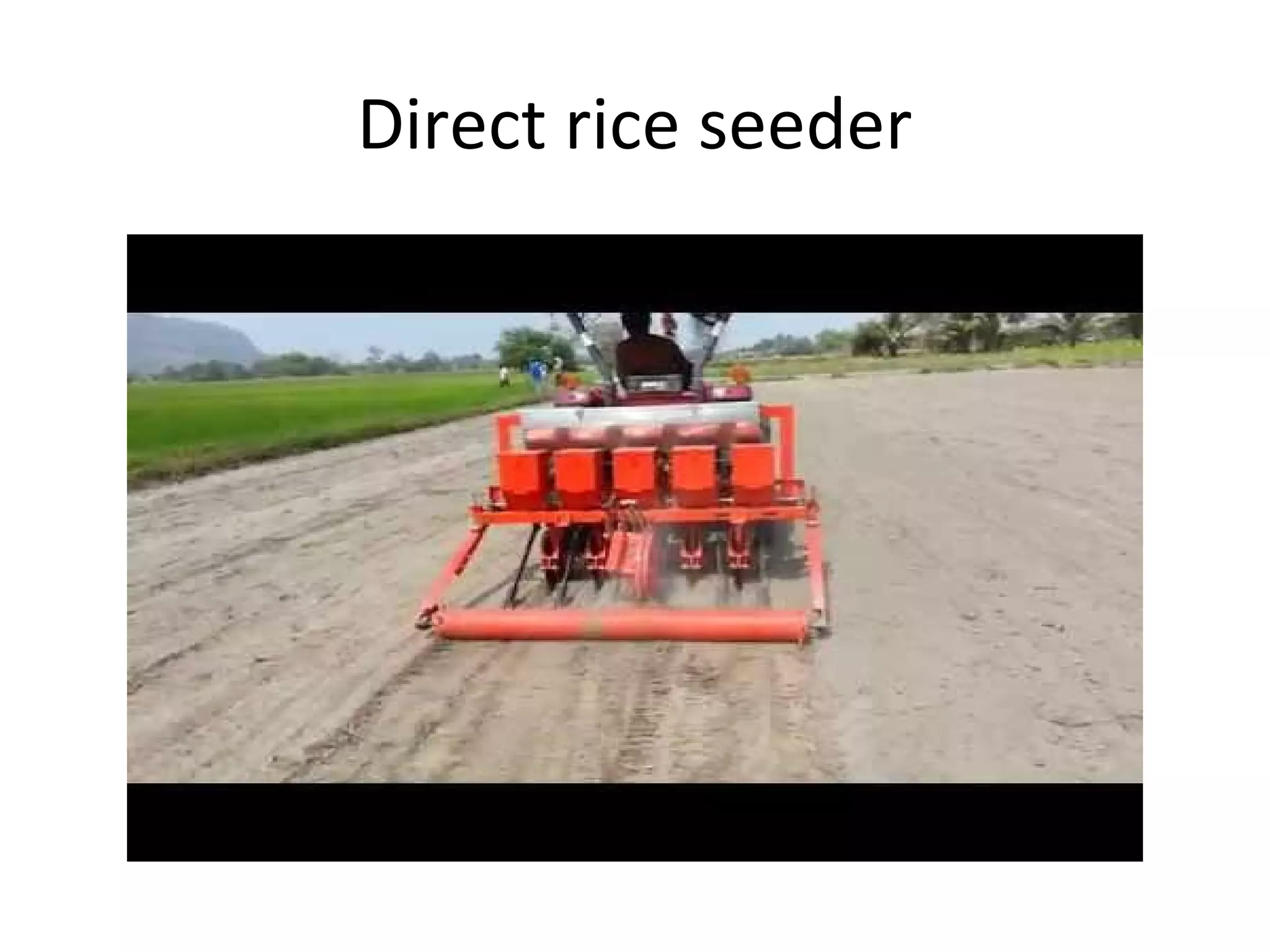 Direct rice seeder
 