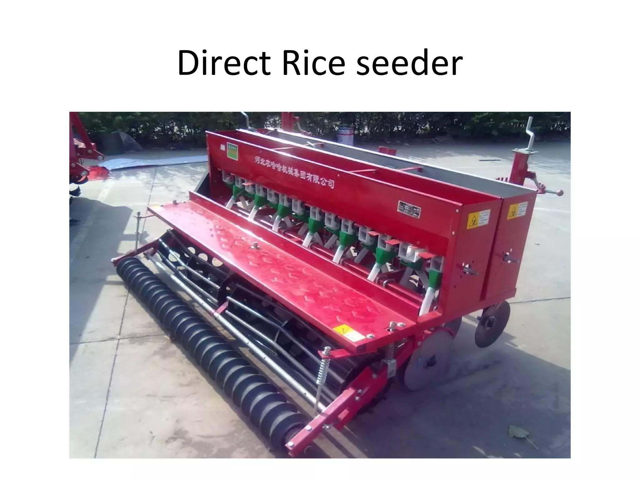 Direct Rice seeder
 