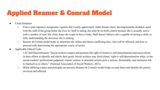 Applied Reamer & Conrad Model
● Client Situation
○ From a past signature assignment vignette that I really appreciated. Ad...