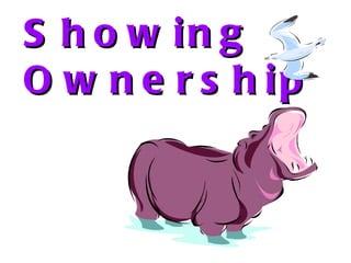Showing Ownership