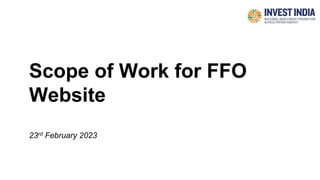 Scope of Work for FFO
Website
23rd February 2023
 