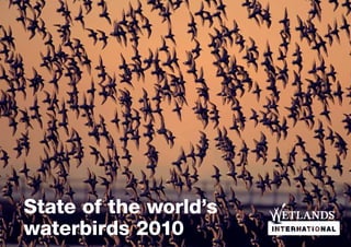 State of the world’s
waterbirds 2010
 