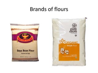 Brands of flours
 