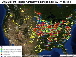 2013 DuPont Pioneer Agronomy Sciences & IMPACT™ Testing

 